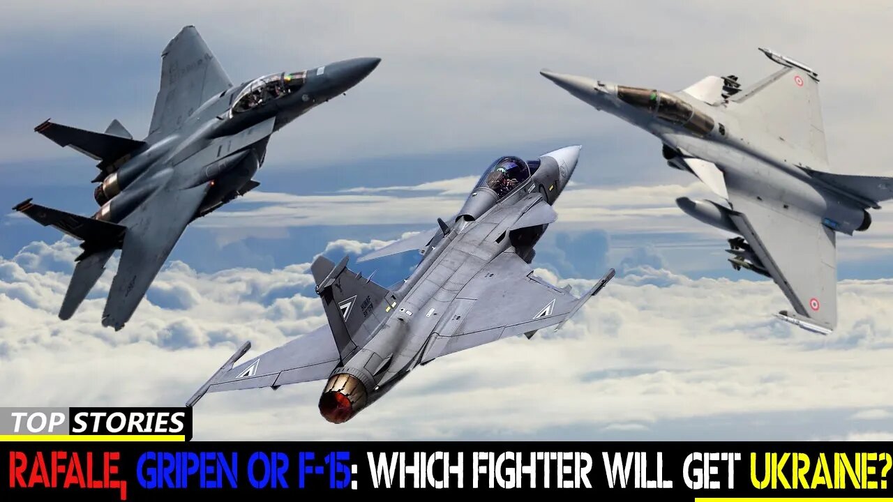 Gripen, Rafale or F-15: which fighter will get Ukraine?