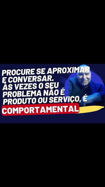 RELACIONAMENTO E COMPORTAMENTO | NÃO É O PRODUTO OU SERVIÇO | RENTABILIDADE AFETADA | EMPRESAS #050
