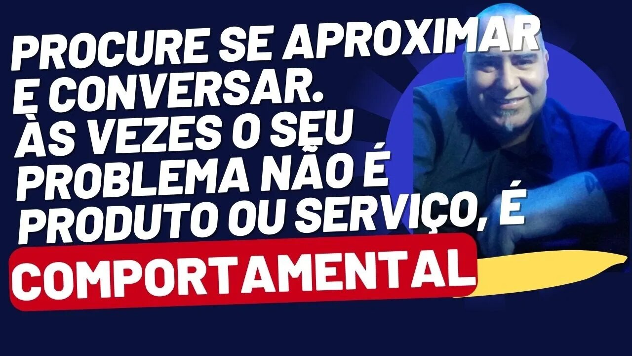RELACIONAMENTO E COMPORTAMENTO | NÃO É O PRODUTO OU SERVIÇO | RENTABILIDADE AFETADA | EMPRESAS #050