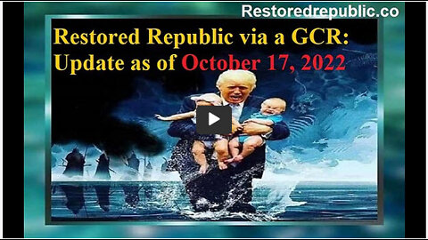 Restored Republic via a GCR Update as of October 17, 2022