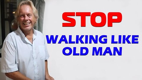 How to stop being an old man? Walking Hunchback