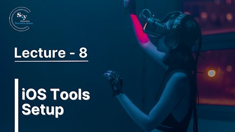 8 - iOS Tools Setup | Skyhighes | React Native