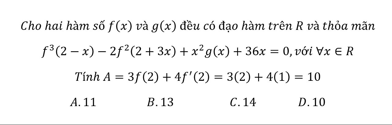 Cho hai hàm số f(x) và g(x) đều có đạo hàm trên R và thỏa mãn f^3 (2-x)-2f^2 (2+3x)+x^2 g(x)+36x=0