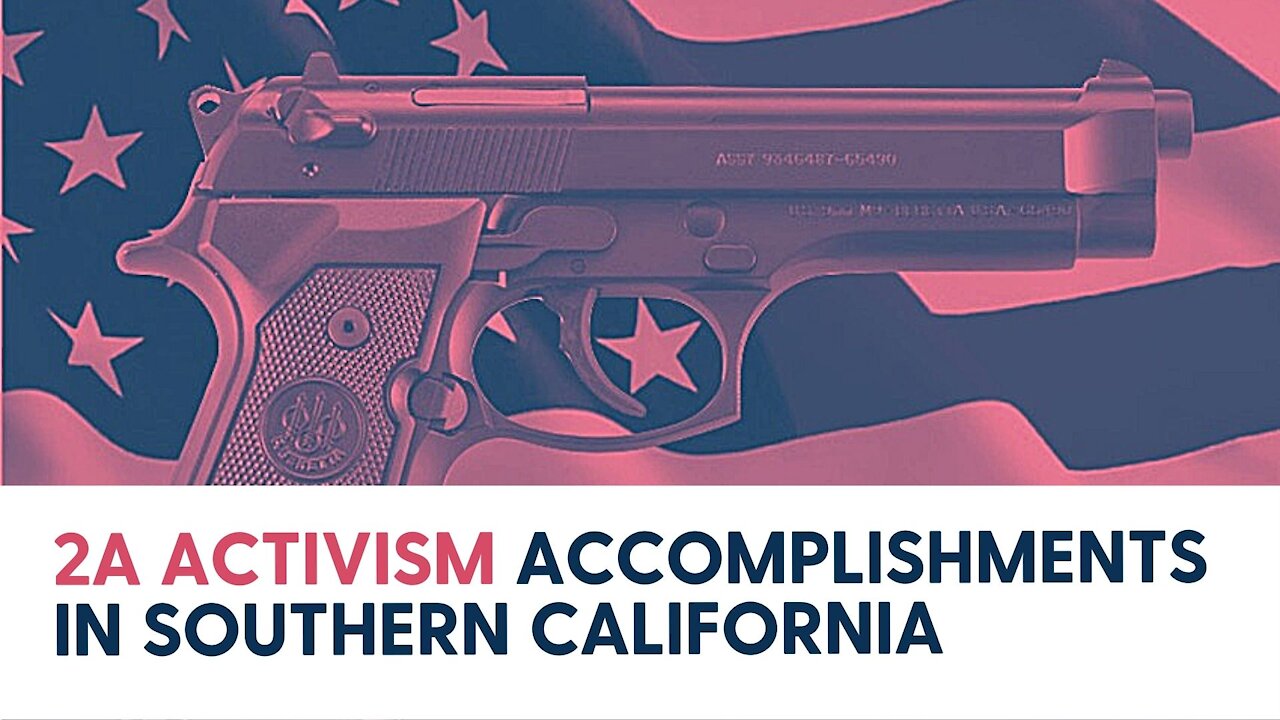 2A Activism Accomplishments in Southern California