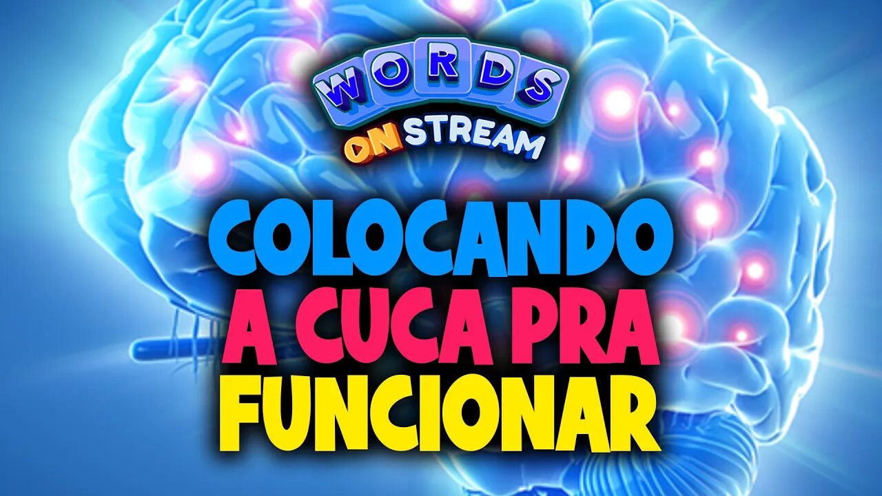 Words on Stream - Colocando a cuca pra funcionar.