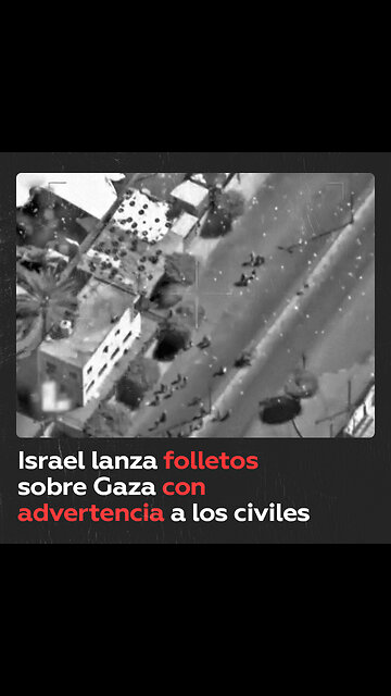Israel lanza miles de volantes sobre Gaza con un llamado a los civiles a abandonar sus hogares