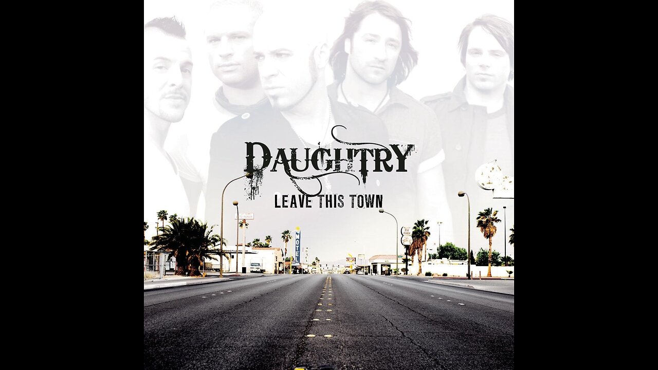 Daughtry - Leave This Town