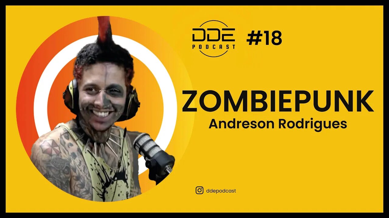 Ep.18 - ZombiePunk - Anderson Rodrigues // DDE Podcast