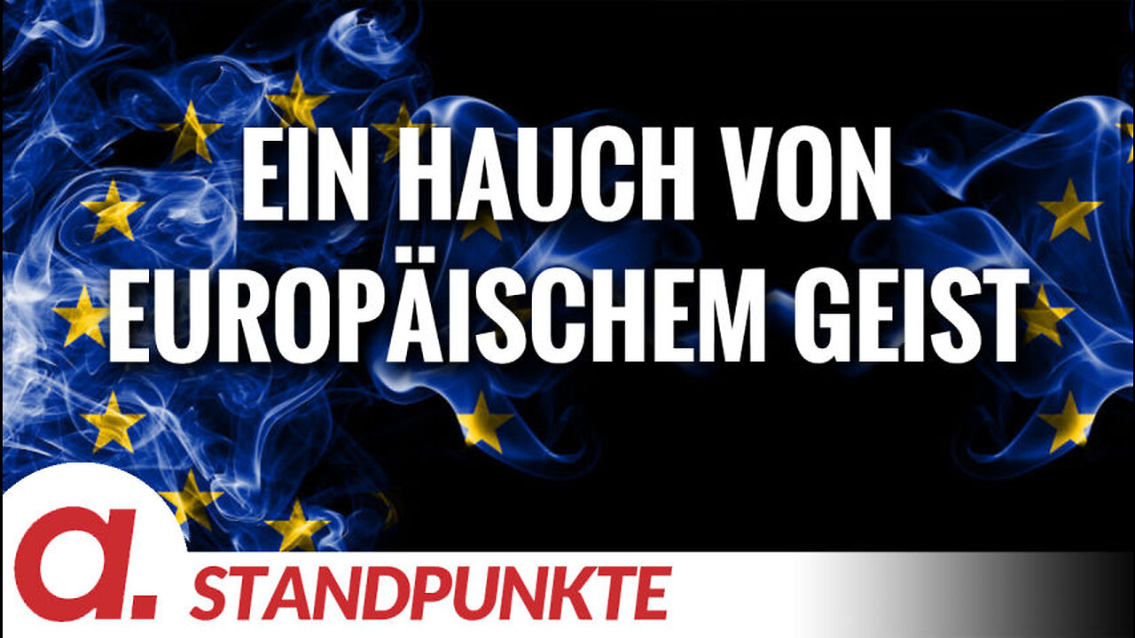 Ein Hauch von europäischem Geist | Von Jochen Mitschka