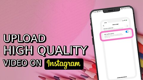 📸✨ How to Upload High-Quality Videos on Instagram🚀🎥