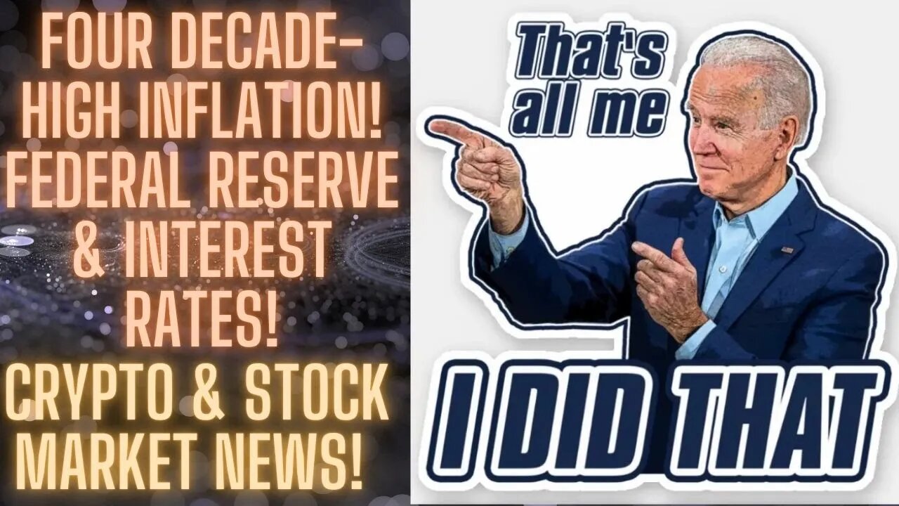 Crypto & Stock Market News! Four Decade-High Inflation! Federal Reserve & Interest Rates!