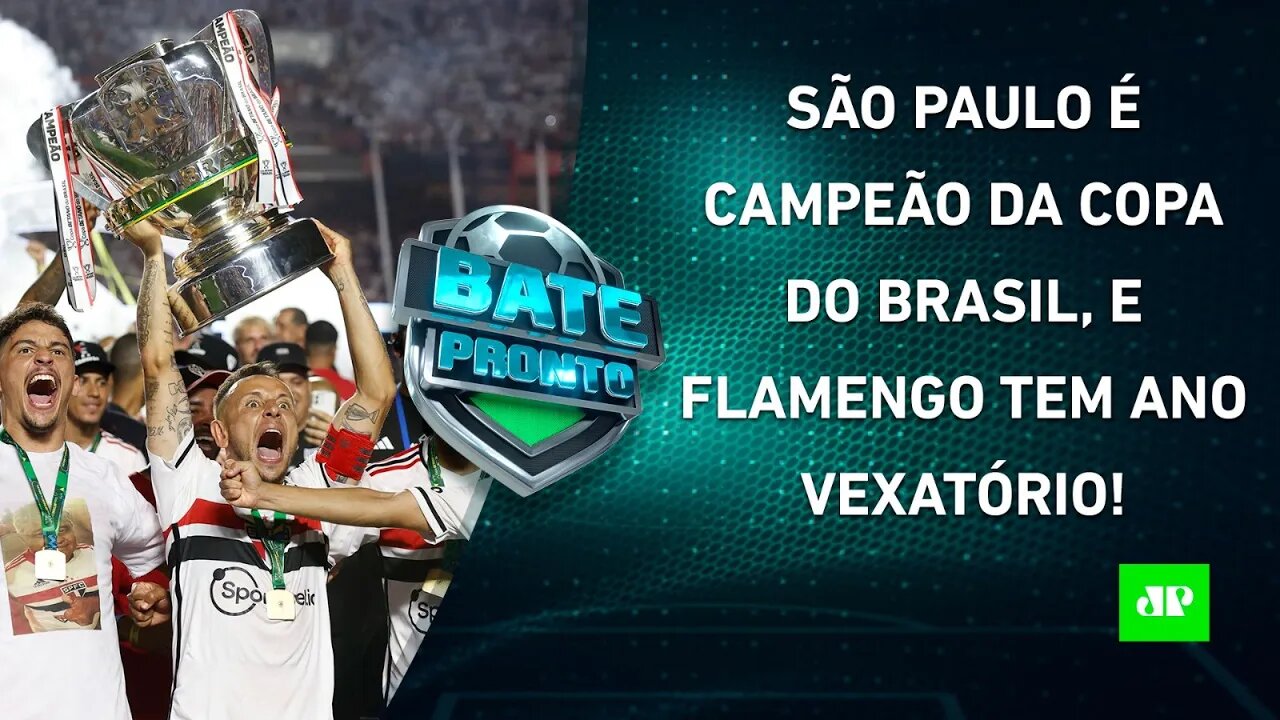 São Paulo é CAMPEÃO da Copa do Brasil, Flamengo AMARGA OUTRO VICE; Sampaoli CAI HOJE? | BATE PRONTO