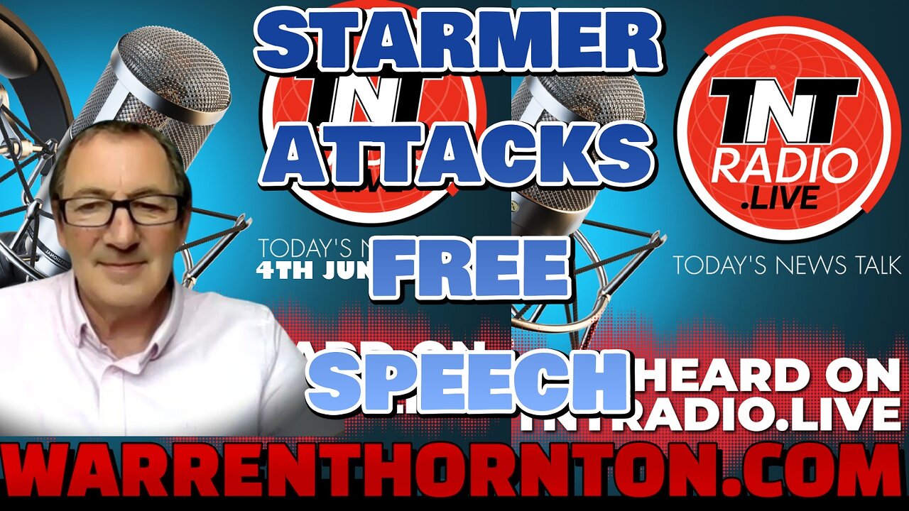 STARMER ATTACKS FREE SPEECH - WARREN THORNTON JOINS LEMBIT OPIK ON TNT RADIO - 8TH JULY 2024