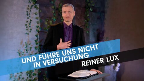 Und führe uns nicht in Versuchung # Reiner Lux # Predigt