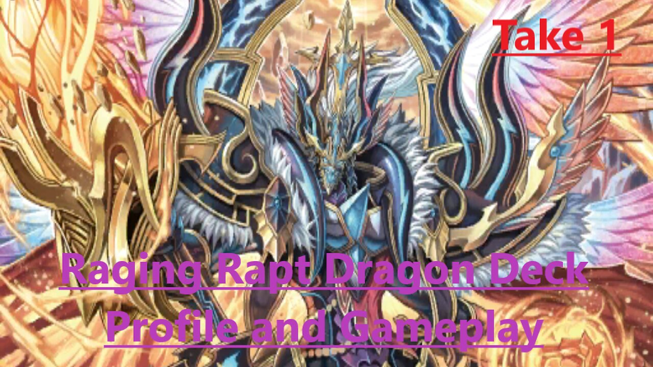 Vanguard Zero: Raging Rapt Dragon Deck Profile and Gameplay (Take 1)