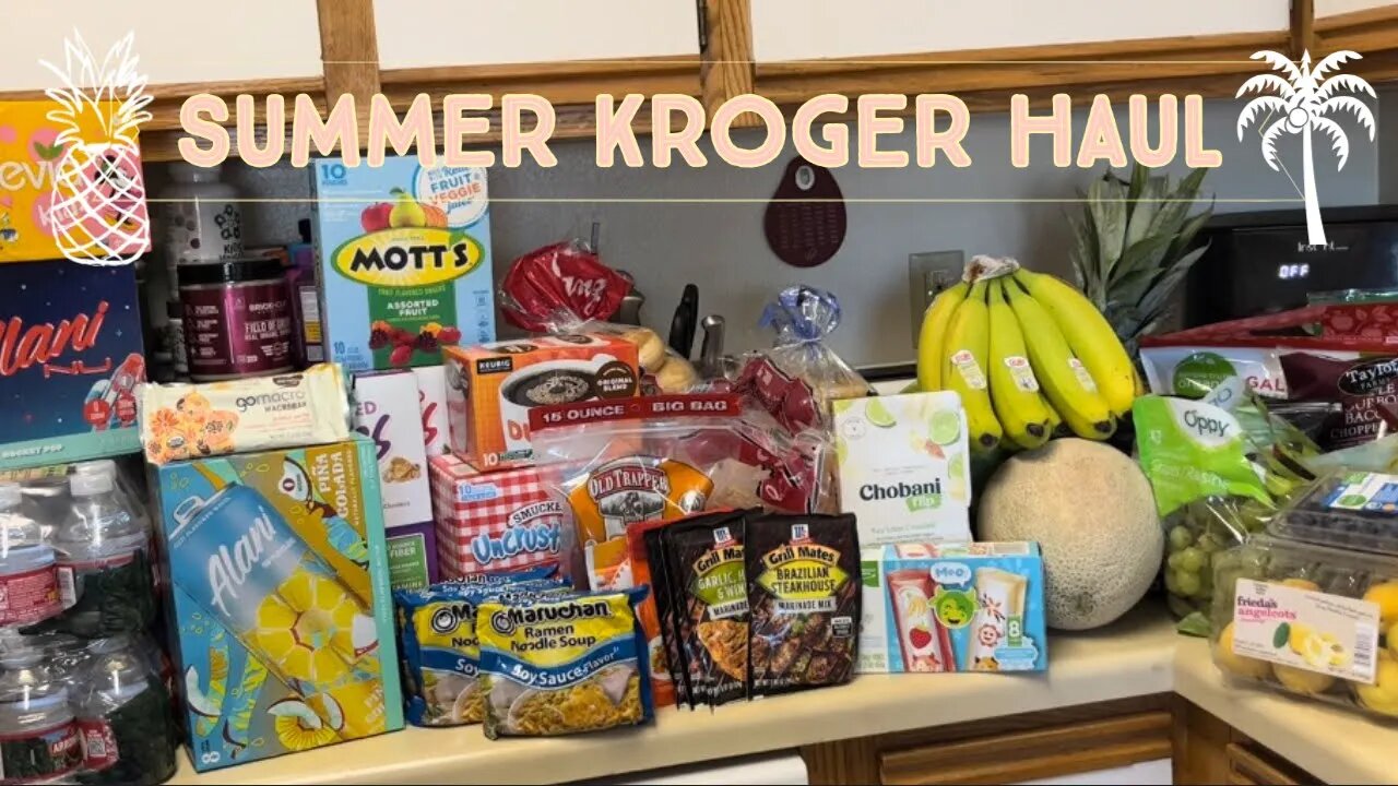 BIG SUMMER KROGER GROCERY HAUL!