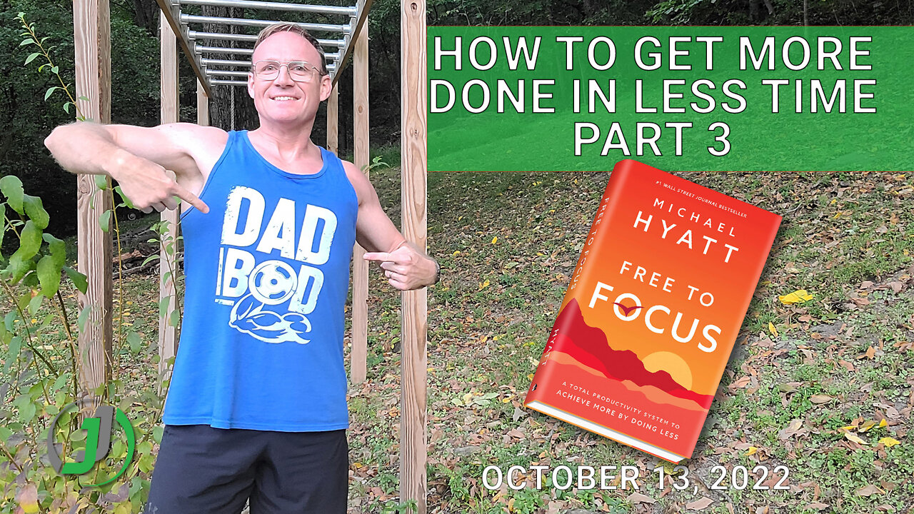 How to get more done in less time Part 3