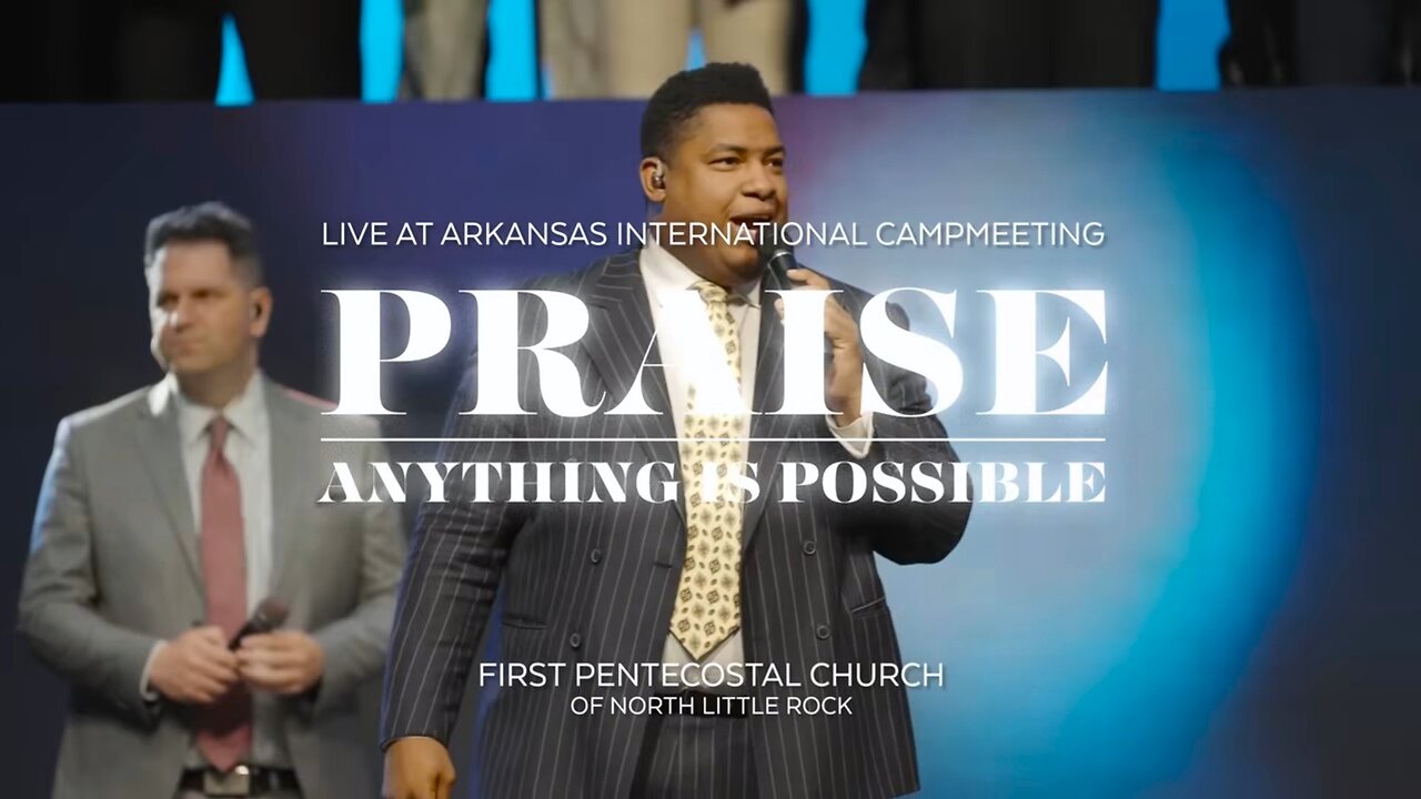 First Pentecostal Church North Little Rock feat. David Jennings - Praise & Anything is Possible