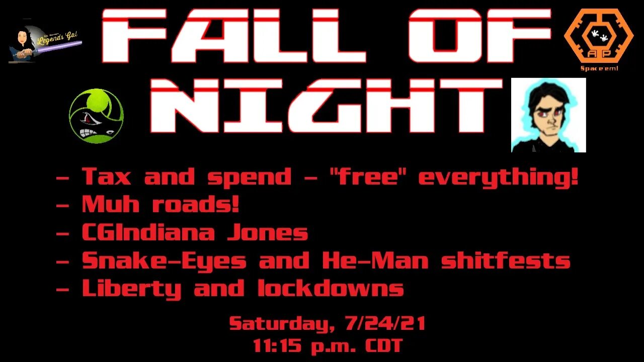 Fall of Night - Liberty and Lockdowns, CGIndy, Snakes-Eyes and He-Man, Tax and Spend