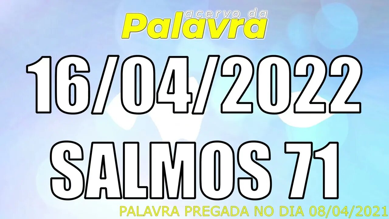 PALAVRA CCB SALMOS 71 - SÁBADO 16/04/2022 - CULTO ONLINE