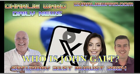 CHARLIE WARD DAILY NEWS BRIEF- BRAZIL BANS X IN LATEST GLOBAL CENSORSHIP. TY JGANON, SGANON