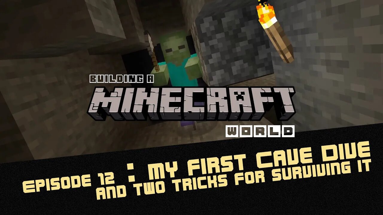 Episode 12: My First Cave Dive and Two Trick for Surviving It - Building a Minecraft World