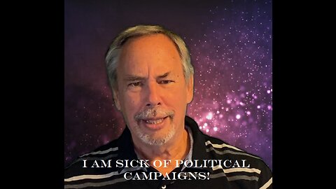 Sick of Political Campaigns