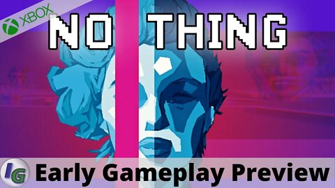 NO THING Early Gameplay Preview on Xbox