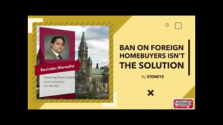 Ban on Foreign Homebuyers Isn't the Solution || CANADA HOUSING NEWS || GTA MARKET UPDATE ||