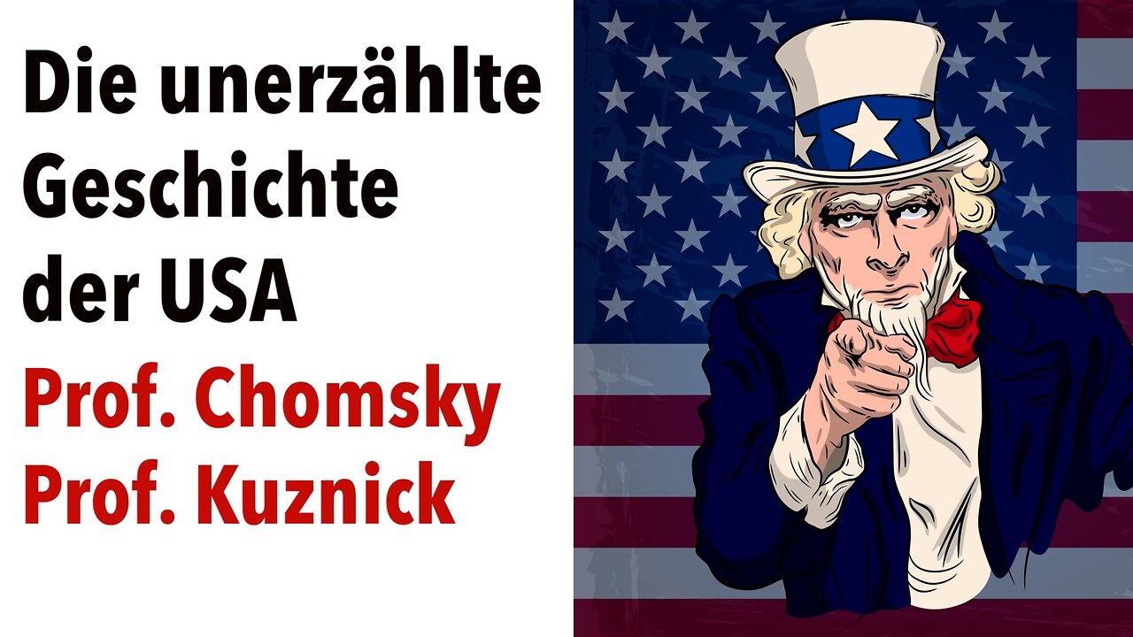 Die unerzählte Geschichte der USA - Prof. Chomsky & Prof. Kuznick