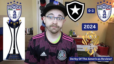RSR6: Botafogo 0-3 CF Pachuca FIFA Intercontinental Cup 2024 Derby Of The Americas Review!
