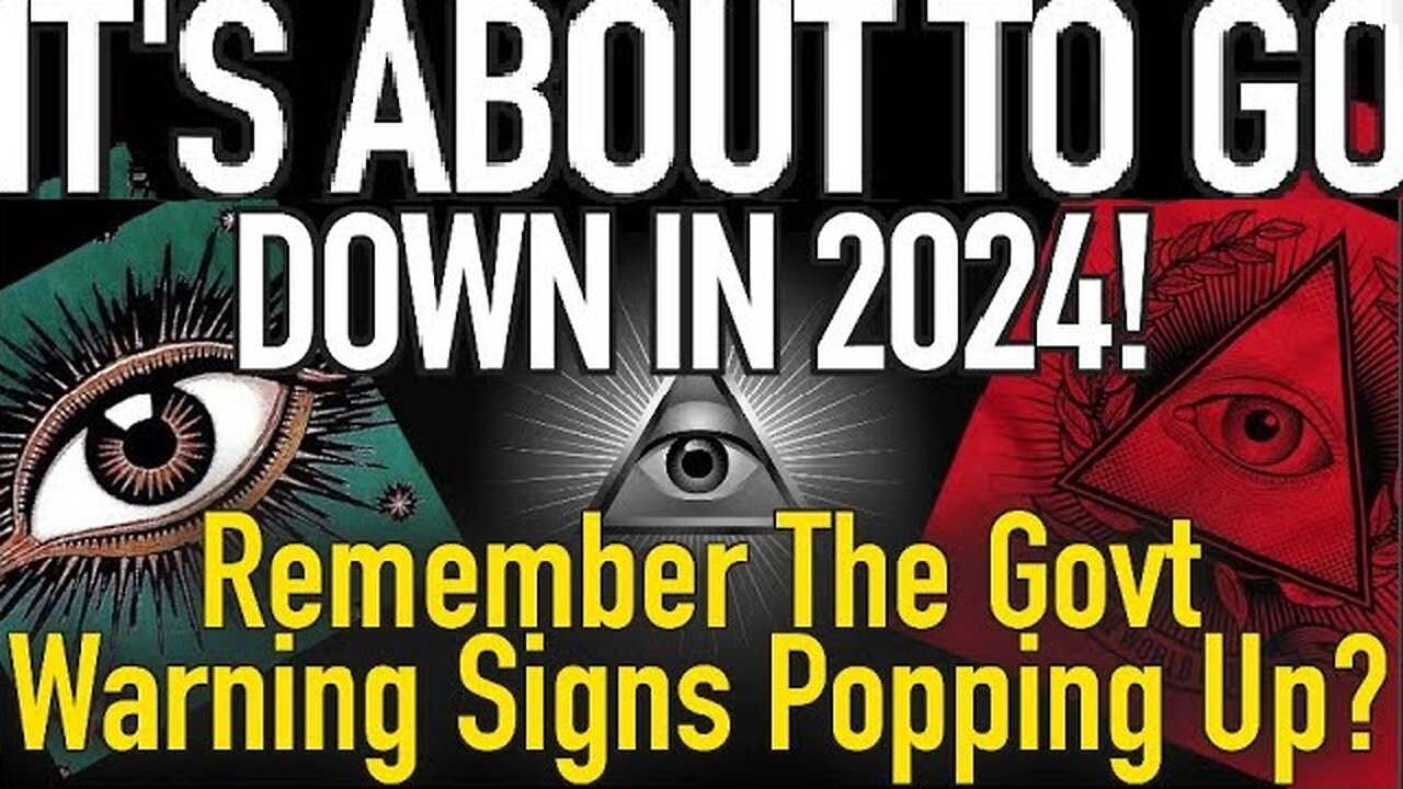 It’s About To Go Down In 2024! Remember The Government Warning Signs Popping Up?