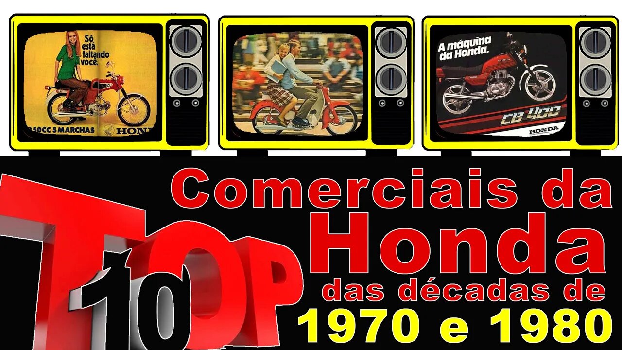 TOP 10 COMERCIAIS DA HONDA DAS DÉCADAS DE 1970 E 1980