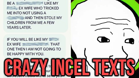 The CRAZIEST Incel Messages Of All Time...