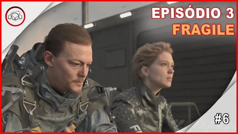 Death Stranding, Episódio 3, Fragile #5 - Portugues PT-BR