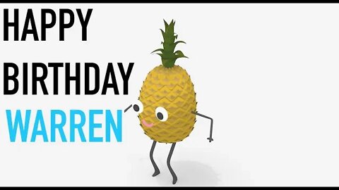 Happy Birthday WARREN! - PINEAPPLE Birthday Song