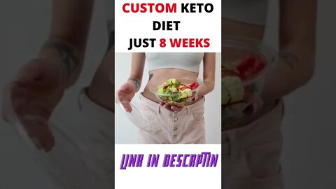 CUSTOM KETO DIET JUST 8 WEEK #shorts