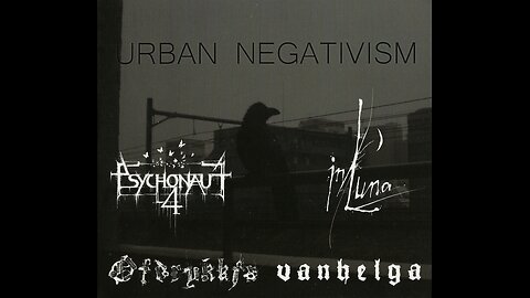 Vanhelga / Psychonaut 4 / Ofdrykkja / In Luna - Urban Negativism (Full Album) (2015)