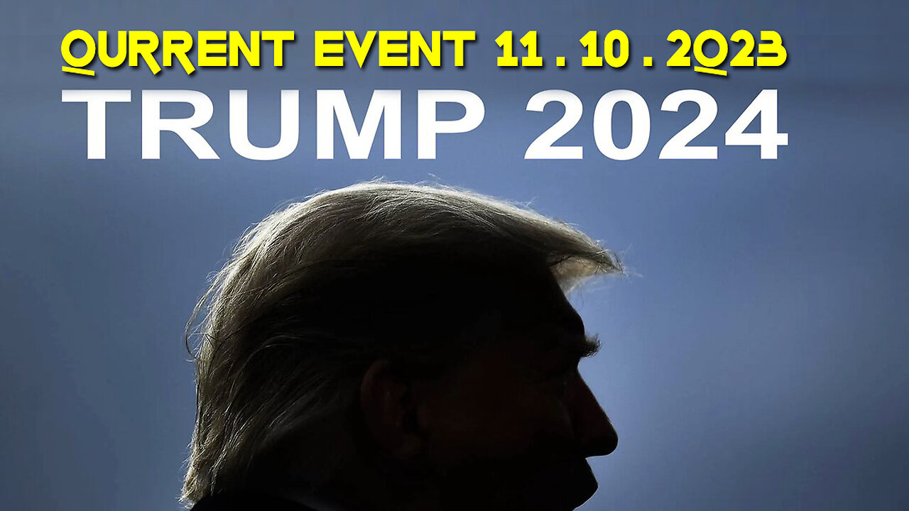 Qurrent Event 11.10.2Q23 "Trump 2024"