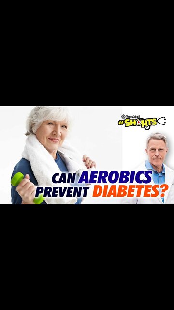 #SHORTS Can Aerobics Prevent Diabetes
