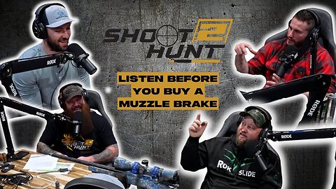 Shoot2Hunt Podcast Episode 11: Five Things You Should Know Before Buying a Muzzle Brake//SRS