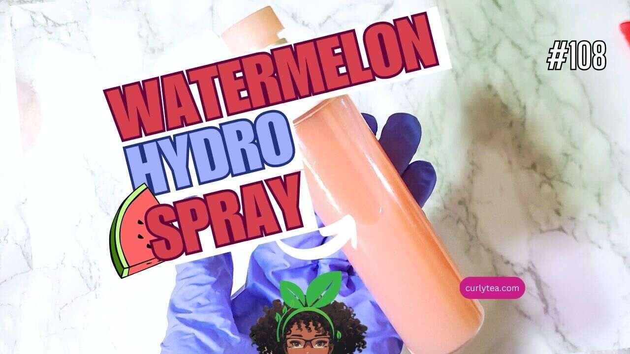 Watermelon Hydro Spray - Hydrating Green tea, Nettle & Fenugreek Spray for SOFT shiny hair - DIY 108