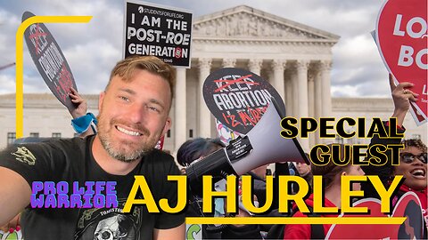 Special Guest: Pro-Life Warrior Aj Hurley 10/03/2023