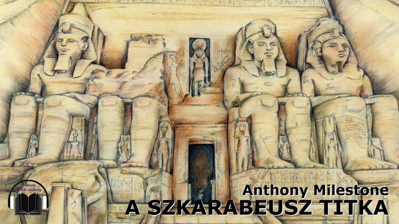 Milestone, Anthony (Mihályi Antal): A szkarabeusz titka