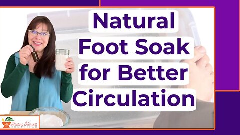 Herbal Foot Soak for Enhanced Circulation with Herbs & Essential Oils