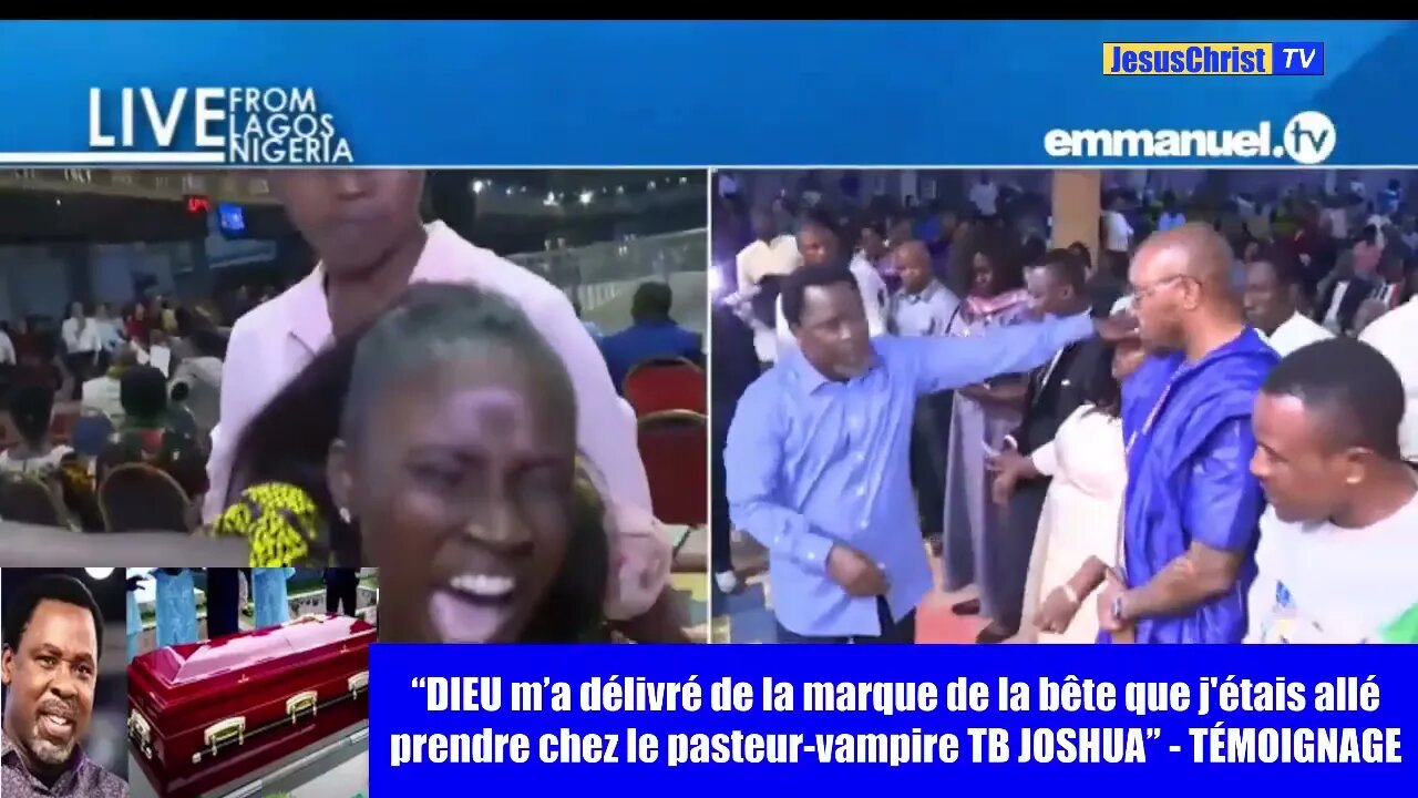 “DIEU m’a délivré de la marque de la bête que j'avais achetée chez le pasteur vampire TB JOSHUA