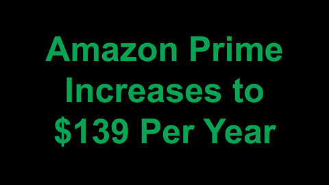 Amazon Prime Increases to $139 Per Year