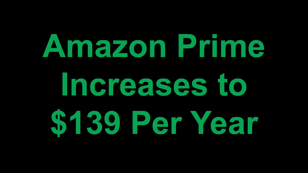 Amazon Prime Increases to $139 Per Year