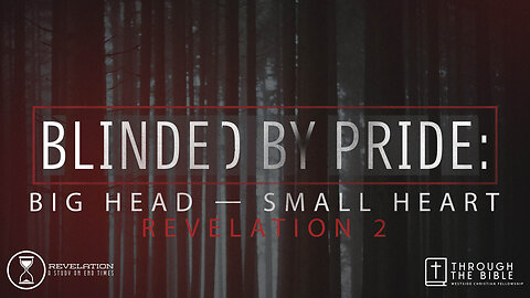Blinded By Pride! Big Head - Small Heart | Pastor Shane Idleman
