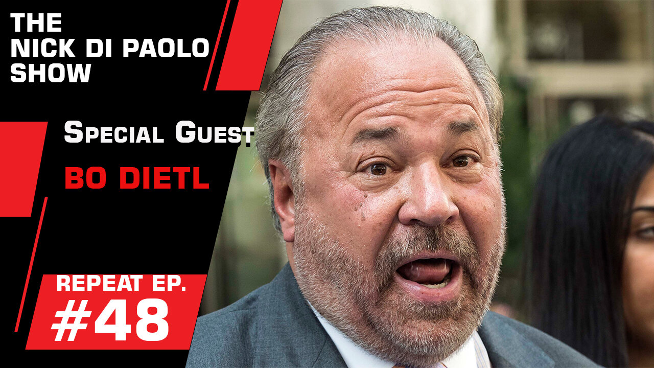 REPEAT: Special Guest Bo Dietl! | Nick Di Paolo Show #48